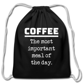 Coffee The Most Important Meal of the Day Funny Cotton Drawstring Bag