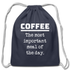Coffee The Most Important Meal of the Day Funny Cotton Drawstring Bag - navy