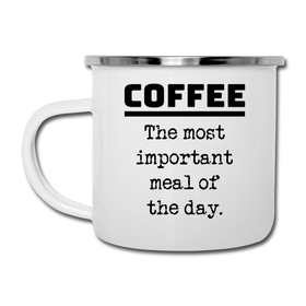 Coffee The Most Important Meal of the Day Funny Camper Mug