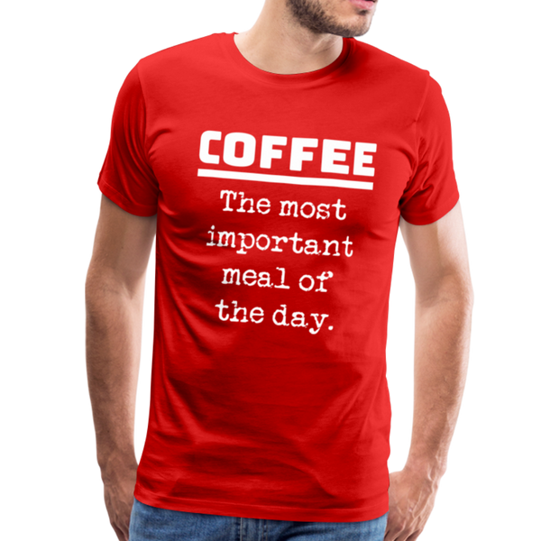 Coffee The Most Important Meal of the Day Funny Men's Premium T-Shirt - red