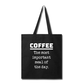 Coffee The Most Important Meal of the Day Funny Tote Bag