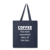Coffee The Most Important Meal of the Day Funny Tote Bag