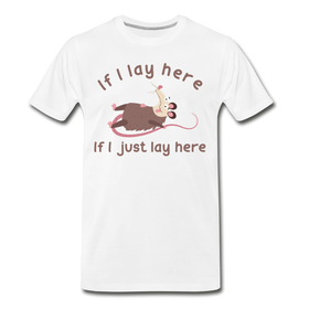 If I Lay Here If I Just Lay Here Opossum T-Shirt Men's Premium T-Shirt
