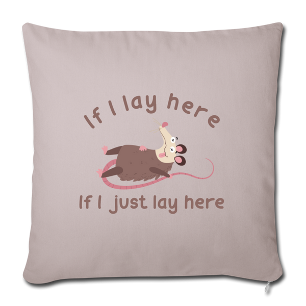 If I Lay Here If I Just Lay Here Opossum Throw Pillow Cover 18” x 18” - light taupe