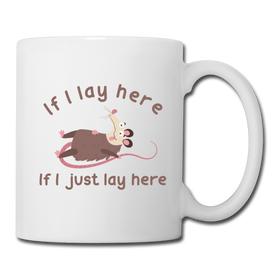 If I Lay Here If I Just Lay Here Possum Coffee/Tea Mug