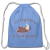 If I Lay Here If I Just Lay Here Opossum Cotton Drawstring Bag