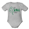 Oh Kale No! Funny Food Pun Organic Short Sleeve Baby Bodysuit - heather gray