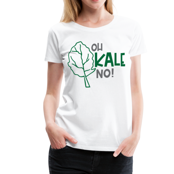 Oh Kale No! Funny Food Pun Women’s Premium T-Shirt - white