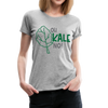 Oh Kale No! Funny Food Pun Women’s Premium T-Shirt - heather gray