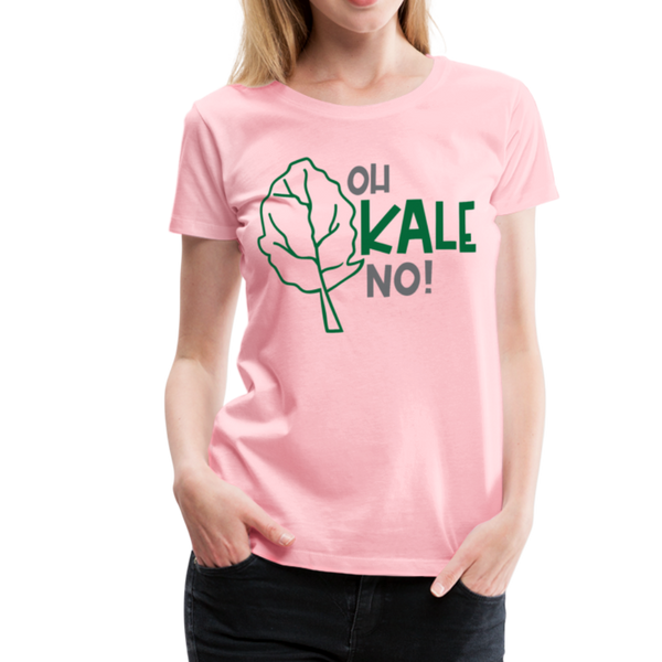 Oh Kale No! Funny Food Pun Women’s Premium T-Shirt - pink
