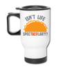 Isn't Life SpecTacolar?!? Funny Taco Food Pun Travel Mug - white
