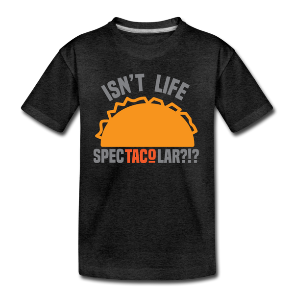 Isn't Life SpecTacolar?!? Funny Taco Food Pun Kids' Premium T-Shirt - charcoal gray
