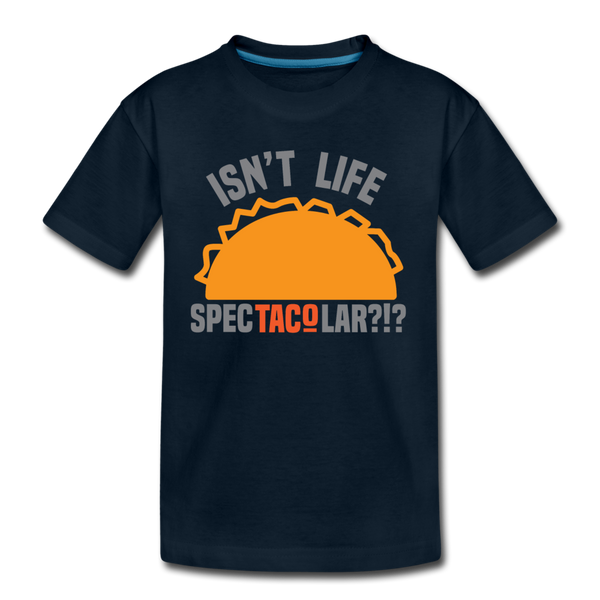 Isn't Life SpecTacolar?!? Funny Taco Food Pun Kids' Premium T-Shirt - deep navy