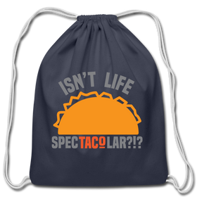 Isn't Life SpecTacolar?!? Funny Taco Food Pun Cotton Drawstring Bag