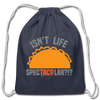 Isn't Life SpecTacolar?!? Funny Taco Food Pun Cotton Drawstring Bag