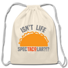 Isn't Life SpecTacolar?!? Funny Taco Food Pun Cotton Drawstring Bag