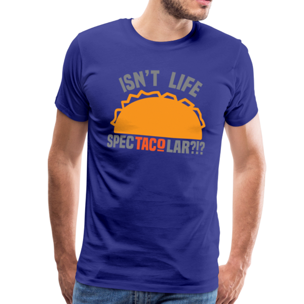 Isn't Life SpecTacolar?!? Funny Taco Food Pun Men's Premium T-Shirt - royal blue