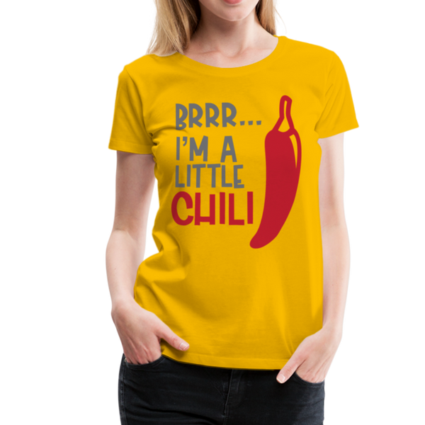Brrr...I'm a Little Chili Food Pun Women’s Premium T-Shirt - sun yellow