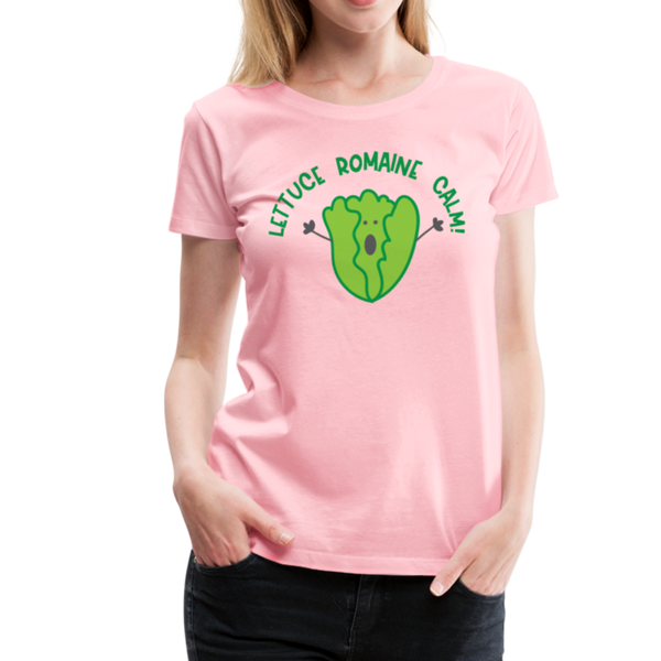 Lettuce Romaine Calm! Salad Food Pun Women’s Premium T-Shirt - pink