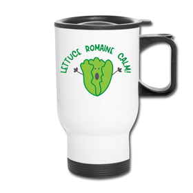 Lettuce Romaine Calm! Salad Food Pun Travel Mug