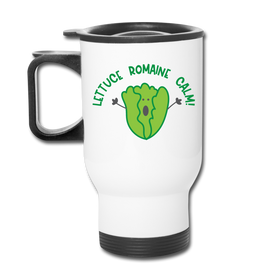 Lettuce Romaine Calm! Salad Food Pun Travel Mug