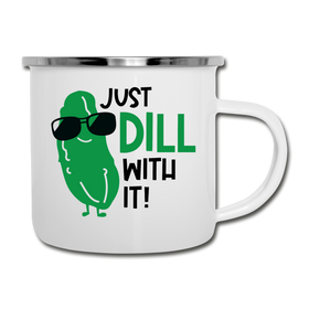 Just Dill with It! Pickle Food Pun Camper Mug