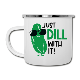 Just Dill with It! Pickle Food Pun Camper Mug