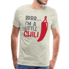 Brrr...I'm a Little Chili Food Pun Men's Premium T-Shirt - heather oatmeal