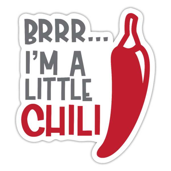 Brrr...I'm a Little Chili Food Pun Sticker - white matte