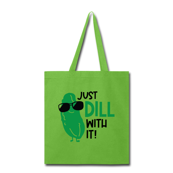 Just Dill with It! Pickle Food Pun Tote Bag - lime green