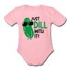 Just Dill with It! Pickle Food Pun Organic Short Sleeve Baby Bodysuit