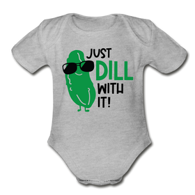 Just Dill with It! Pickle Food Pun Organic Short Sleeve Baby Bodysuit