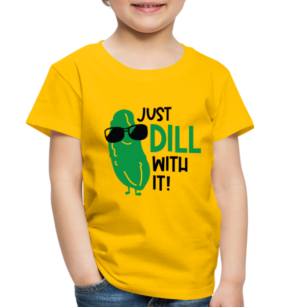 Just Dill with It! Pickle Food Pun Toddler Premium T-Shirt - sun yellow