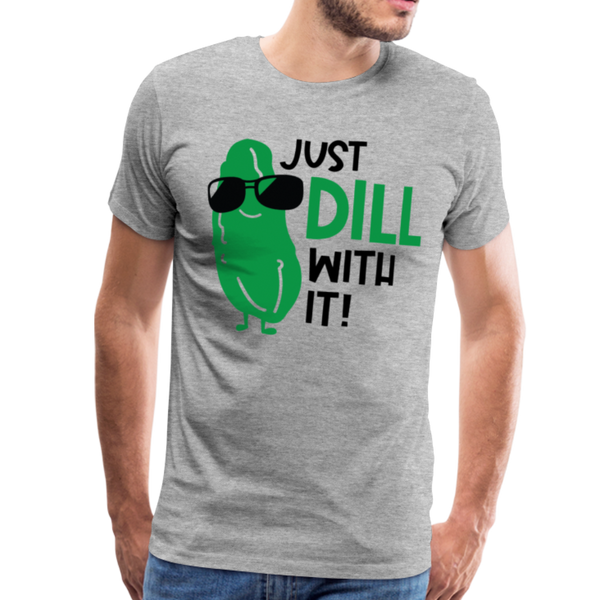 Just Dill with It! Pickle Food Pun Men's Premium T-Shirt - heather gray