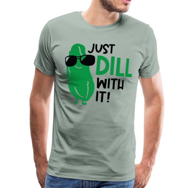 Just Dill with It! Pickle Food Pun Men's Premium T-Shirt - steel green