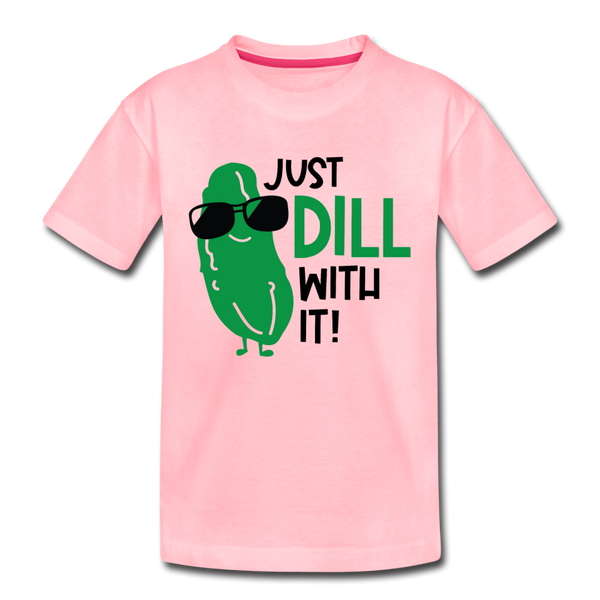 Just Dill with It! Pickle Food Pun Kids' Premium T-Shirt - pink