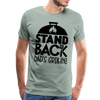 Stand Back Dad's Grilling Funny Father's Day Men's Premium T-Shirt - steel green