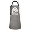 Stand Back Dad's Grilling Funny Father's Day Artisan Apron - gray/black