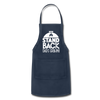 Stand Back Dad's Grilling Funny Father's Day Adjustable Apron - navy