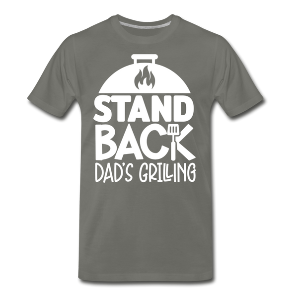 Stand Back Dad's Grilling Funny Father's Day Men's Premium T-Shirt - asphalt gray
