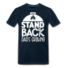 Stand Back Dad's Grilling Funny Father's Day Men's Premium T-Shirt - deep navy