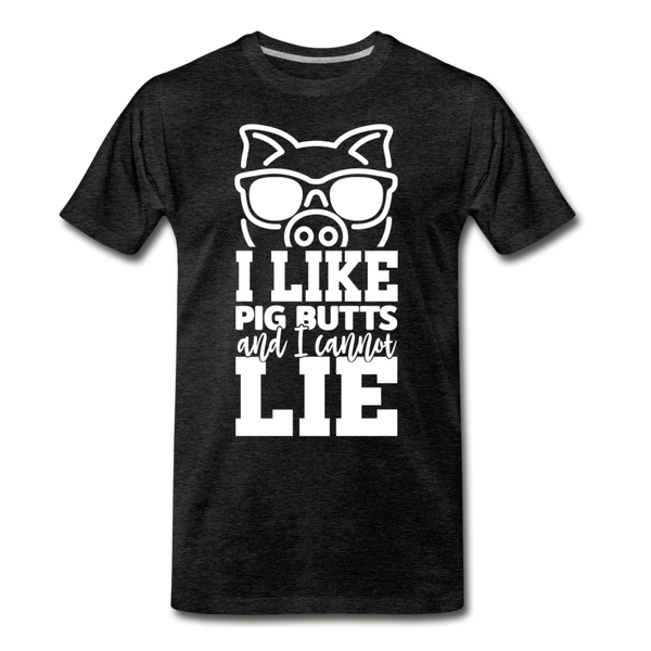 I Like Pig Butts and I Cannot Lie Funny BBQ Men's Premium T-Shirt - charcoal gray