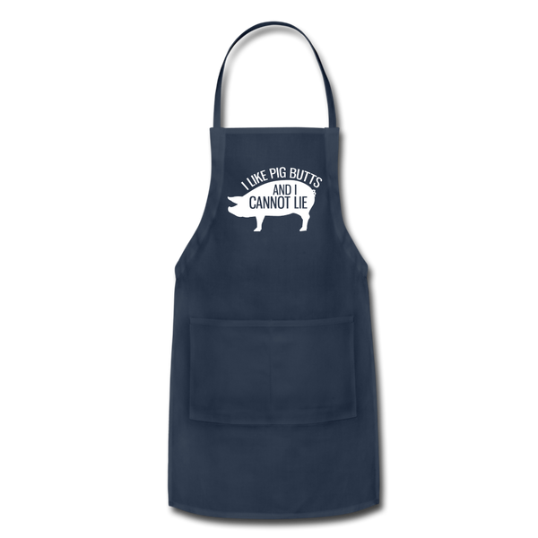 I Like Pig Butts and I Cannot Lie Funny BBQ Adjustable Apron - navy