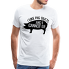 I Like Pig Butts and I Cannot Lie Funny BBQ Men's Premium T-Shirt - white