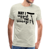 May I Suggest The Sausage Funny BBQ Men's Premium T-Shirt - heather oatmeal