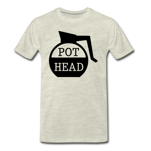 Pot Head Funny Coffee Men's Premium T-Shirt - heather oatmeal
