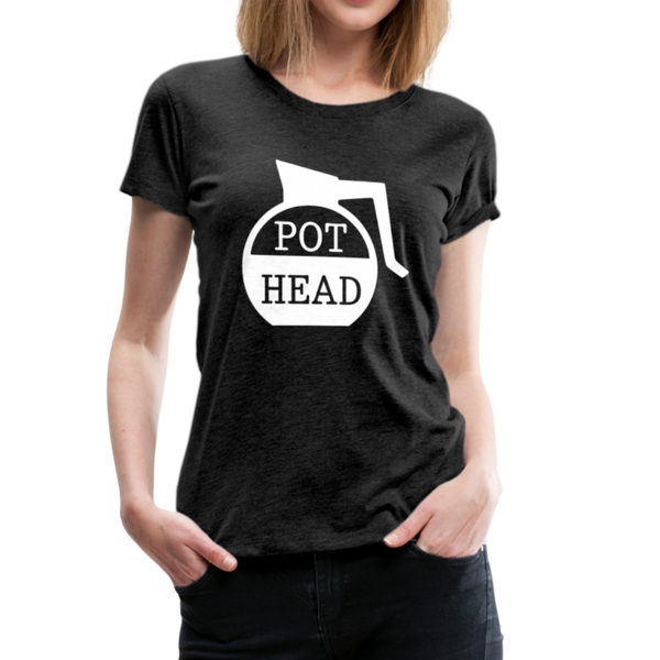 Pot Head Funny Coffee Women’s Premium T-Shirt - charcoal gray