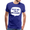 Trust Me I'm a Mechanic Funny Men's Premium T-Shirt - royal blue