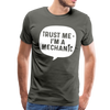 Trust Me I'm a Mechanic Funny Men's Premium T-Shirt - asphalt gray