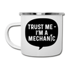 Trust Me I'm a Mechanic Funny Camper Mug
